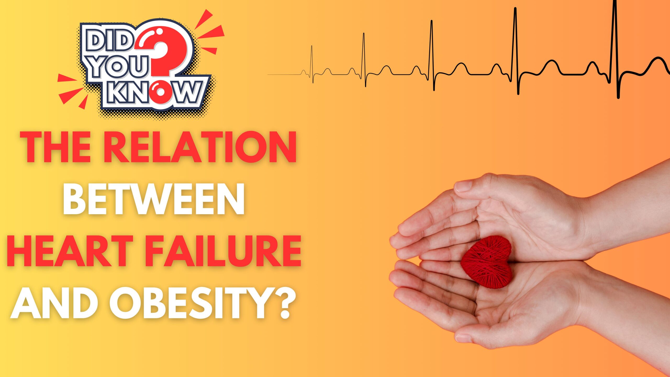 Do you know the relation between Heart Failure and Obesity?