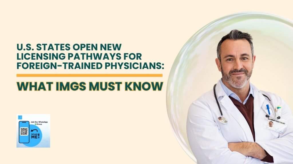 U.S. states opening new licensing pathways for foreign trained physicians and IMGs